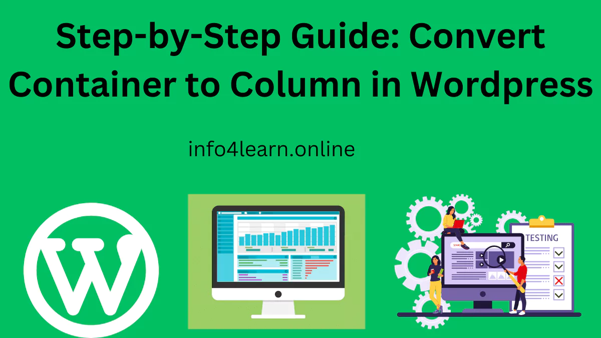 Step-by-Step Guide Convert Container to Column in Wordpress
