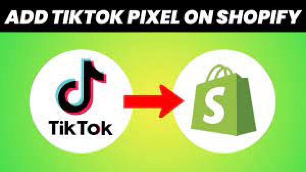 Add TikTok Pixel to Shopify Easily